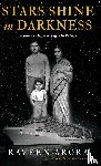 Arora, Raveen - Stars Shine in Darkness