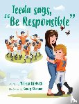 Hildreth, Theresa - Teeda says, "Be Responsible"