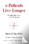 Finn, Nancy B. - e-Patients Live Longer: Managing Healthcare Using Technology