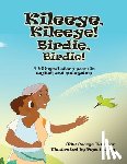George-Hatcher, Gita - Kileeye, Kileeye! Birdie, Birdie!: A bilingual story poem In English and Malayalam
