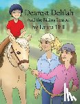 Hill, Laura - Dearest Delilah: And the Riding Lesson