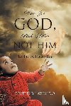 Lavondo, Britteny - There Is a GOD, And I Am NOT HIM