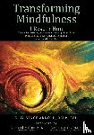 Arnold Dmin Edd, R. W. Vince - Transforming Mindfulness