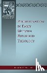Muller, Richard A. - Predestination in Early Modern Reformed Theology