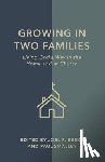 Beeke, Joel R. - Growing in Two Families: Living God's Way in the Home and at Church
