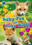 Leaf, Christina - Baby Fox or Baby Wolf?