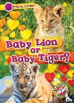Leaf, Christina - Baby Lion or Baby Tiger?