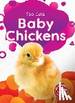 Neuenfeldt, Elizabeth - Baby Chickens