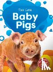 Neuenfeldt, Elizabeth - Baby Pigs