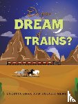 Luna, Loretta, Mendez, Rosalie - Do You Dream of Trains?