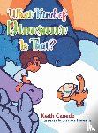 Canedo, Keith - What Kind of Dinosaur Is That?