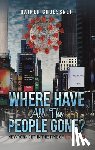 Gruessner, Rainer - Where Have All the People Gone?