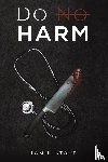 Stone, Tom B - Do No Harm