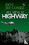 Gomez, Dot Jay - Aluminum Highway