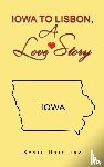 Hainline, Scott - Iowa to Lisbon, a Love Story