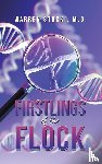 Warren Stucki, M.D - Firstlings of the Flock