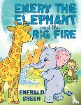Green, Emerald - Emery the Elephant and the Big Fire