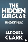 Clark, Jacquel - The Hidden Burglar
