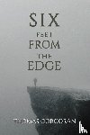 Corcoran, Thomas - Six Feet from the Edge