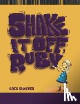Shaffer, Greg - Shake It Off, Ruby