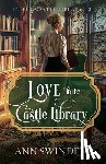 Swindell, Ann - Love in the Castle Library