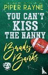 Rayne, Piper - You Can't Kiss The Nanny, Brady Banks (Large Print)