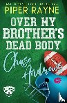 Rayne, Piper - Over My Brother's Dead Body, Chase Andrews (Large Print)