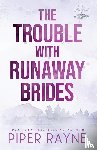 Rayne, Piper - The Trouble with Runaway Brides (Large Print)