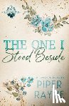 Rayne, Piper - The One I Stood Beside (Large Print)