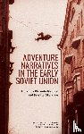  - Adventure Narratives in the Early Soviet Union