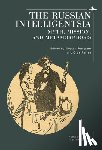 Forrester, Sibelan - The Russian Intelligentsia: Myth, Mission, and Metamorphosis