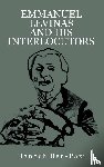 Ben-Pazi, Hanoch - Emmanuel Levinas and His Interlocutors