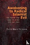 Penkower, Monty Noam - Awakening to Radical Islamist Evil