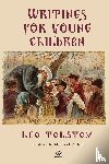 Tolstoy, Leo - Leo Tolstoy's Writings for Young Children