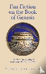 Rosenson, Sarah - Fan Fiction on the Book of Genesis