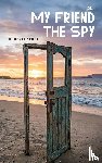 Seret, Roberta - My Friend the Spy