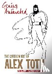 Canwell, Bruce - Genius, Animated: The Cartoon Art of Alex Toth