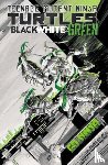 Baker, Dave, Ganucheau, Paulina - Teenage Mutant Ninja Turtles: Black, White, and Green