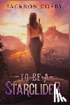 Cosby, Jackson - To Be a Starglider