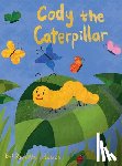 Edwards, Paulette - Cody the Caterpillar