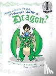 Drattell, Linda - Who Wants to be Friends With a Dragon?