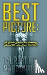 MacDonald, Laurence E. - Best Picture: A Critical Look at the Academy Award-winning Films 1927-2022