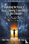  - Expanding the Vision of Faculty Learning Communities in Higher Education