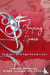Paris, Lisa, Lowe, Geoffrey, Gray, Christina, Perry, Angela - Shaping the Space
