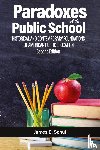 Schul, James E. - Paradoxes of the Public School