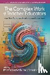 Burns, Rebecca West (Kutztown University, Jacobs, Jennifer (University of South Florida - The Complex Work of Teacher Educators