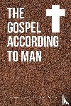 Garrett, Kenneth Ray Sidberry - The Gospel According to Man