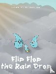Taylor, Charles O. - Flip Flop the Rain Drop