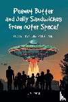 Noah, I. S. - Noah, I: Peanut Butter and Jelly Sandwiches From Outer Space