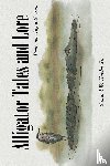 Holder Jr., Samuel W. - Alligator Tales and Lore